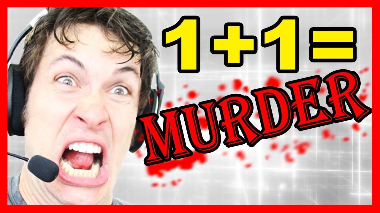 1+1= MURDER