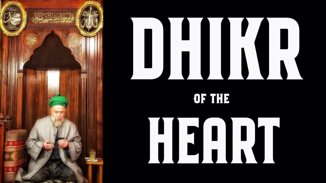 Dhikr of the Heart by Shaykh Muhammad Mehmet Adil (q) [ENGLISH]
