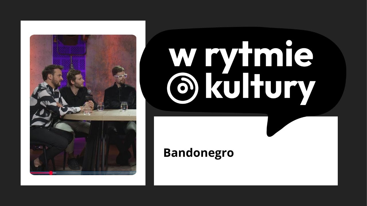Bandonegro W rytmie kultury