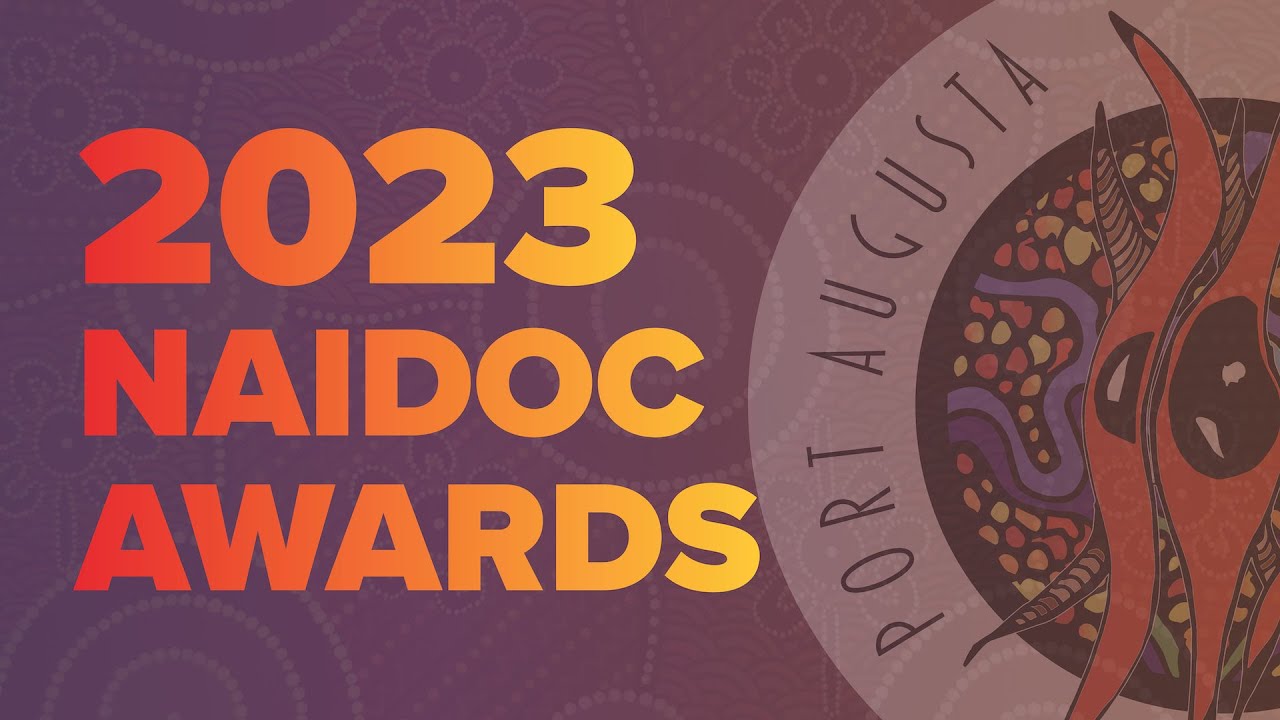 2023 Port Augusta NAIDOC Awards – Full Show