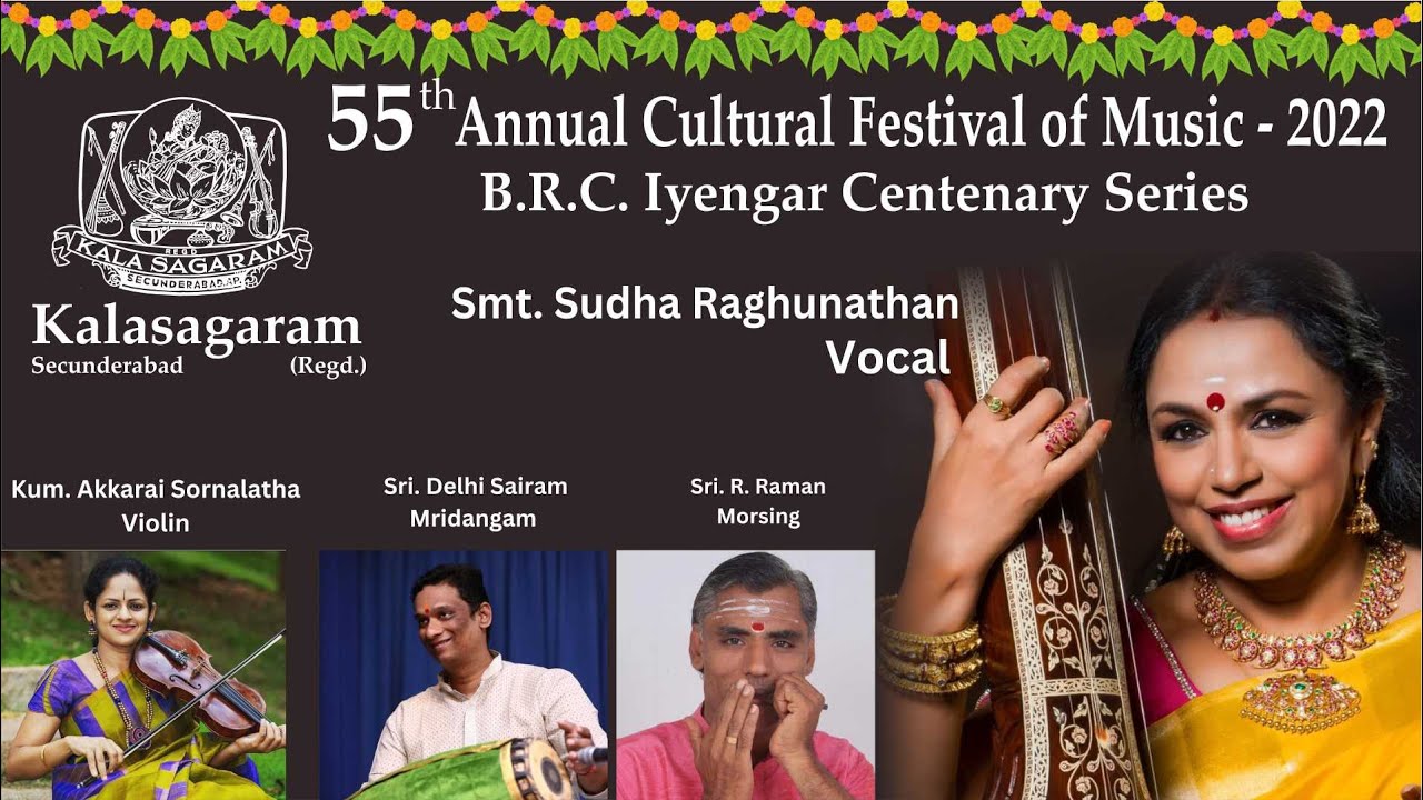 Kalasagaram Presents 55th Annual Cultural Festival-2022 Smt. Sudha Raghunathan Vocal concert