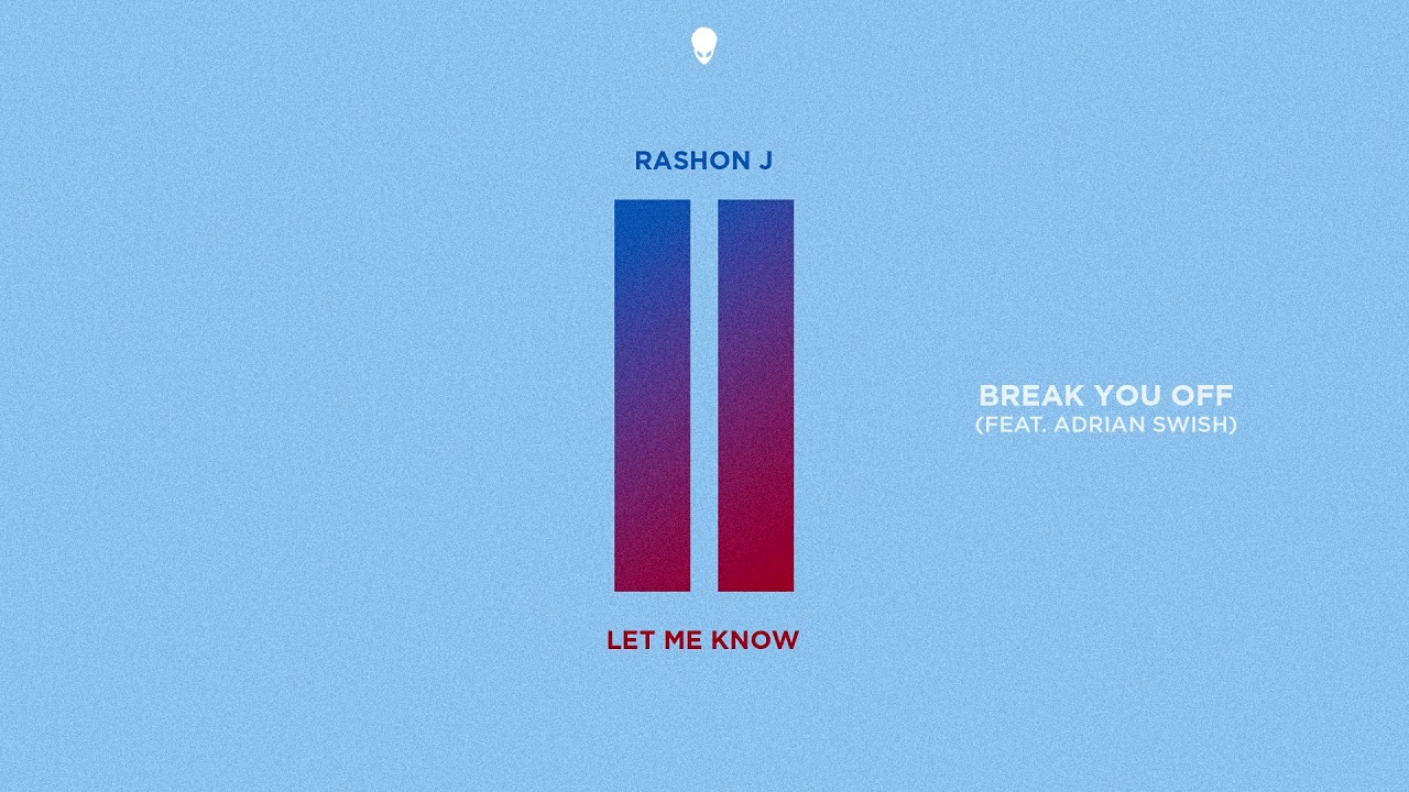 Rashon J - Break You Off (feat. Adrian Swish)