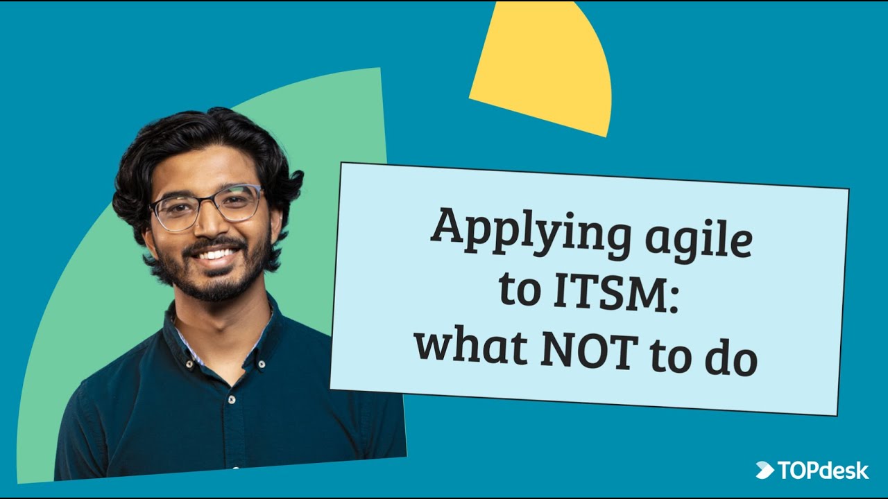 TOPdesk | 7 things to avoid when applying agile to ITSM