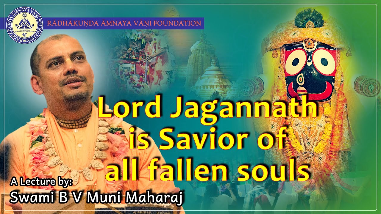 Lord Jagannath is Savior of all fallen souls by Swami B V Muni Maharaj (English)