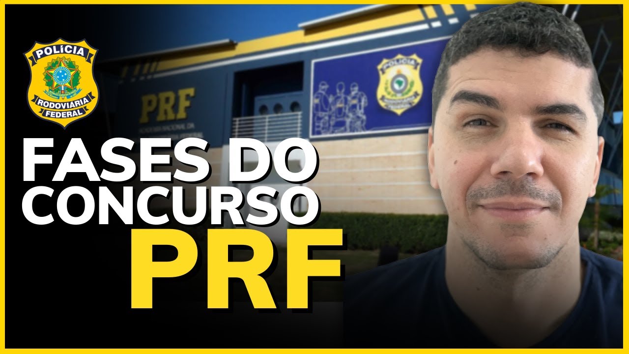 FASES DO CONCURSO PRF: VOC&Ecirc; PRECISA PASSAR POR ESSAS FASES PARA SER PRF