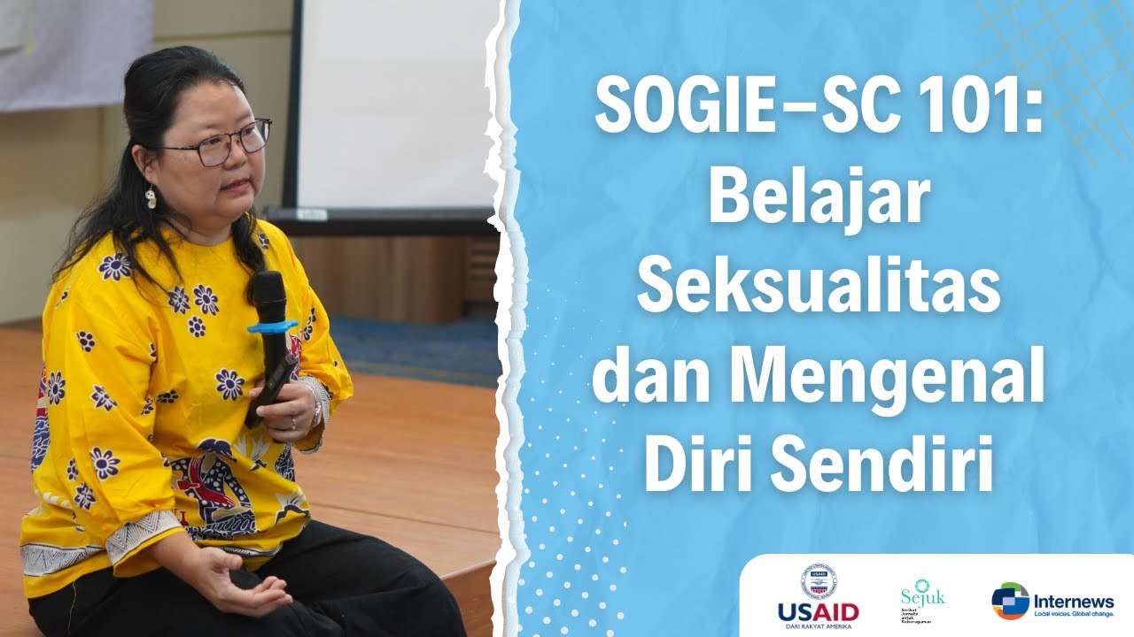 SOGIE-SC 101: Belajar Seksualitas dan Mengenal Diri Sendiri