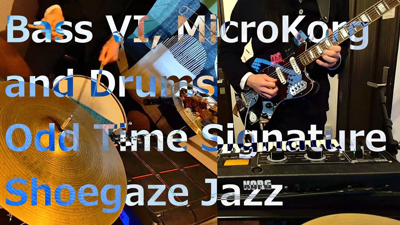 Odd-time shoegaze jazz for loving everyday life BASS VI, Micro KORG and Drums