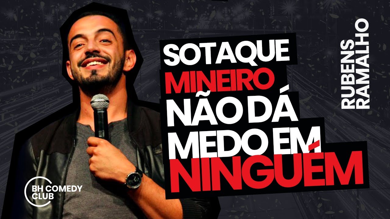 STAND UP - SOTAQUE MINEIRO NÃO PÕE MEDO | RUBENS RAMALHO