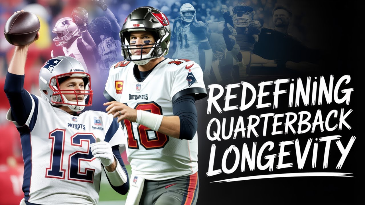 How Tom Brady Changed Quarterback Longevity & Redefined the NFL 🏈