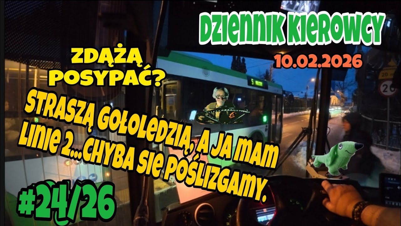 10.02.2026 STRASZĄ GOŁOLEDZIĄ, A JA MAM LINIE 2...CHYBA SIĘ POŚLIZGAMY...ZDĄŻĄ POSYPAĆ?