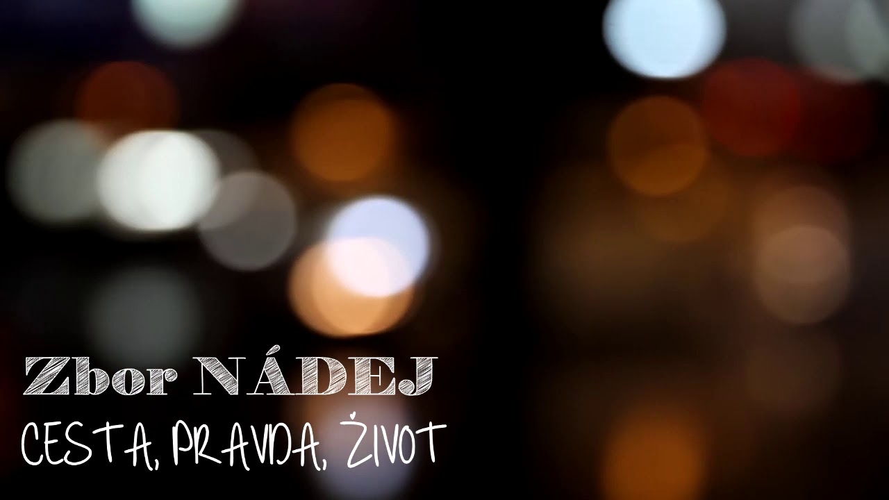 Zbor NÁDEJ: Cesta, Pravda, Život