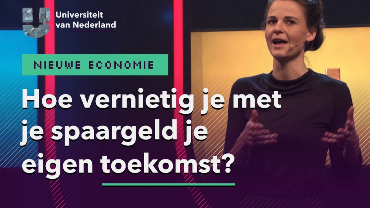 Hoe vernietig je met je spaargeld je eigen toekomst? | NIEUWE ECONOMIE