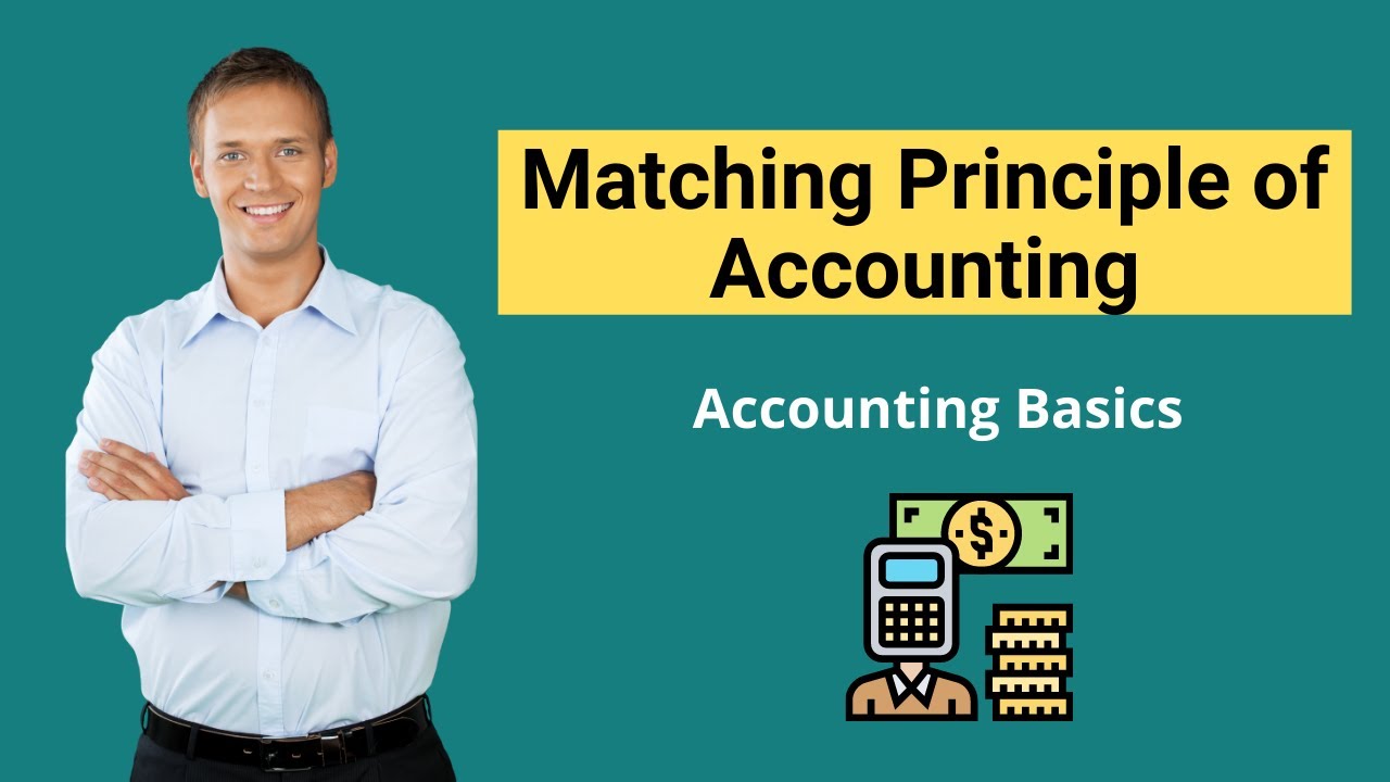 Matching Principle of Accounting | Definition | Importance