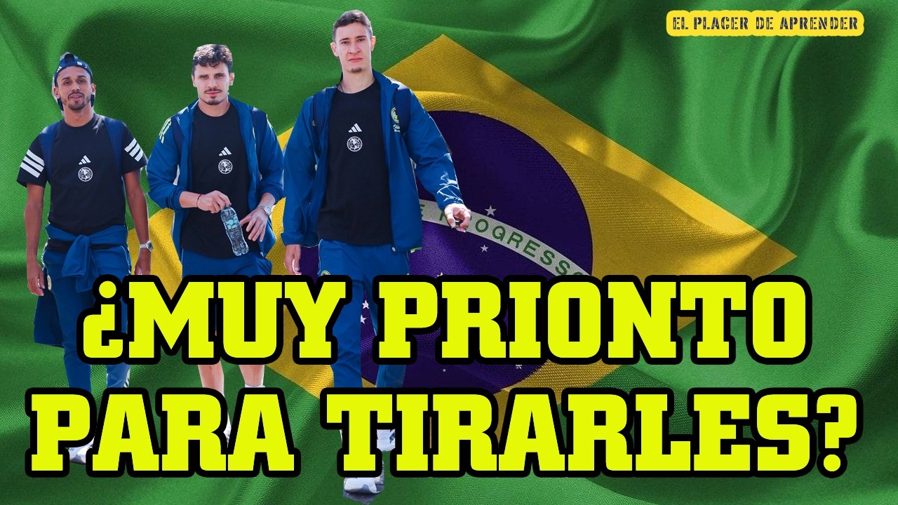 ¿ES MUY PRONTO PARA REVENTAR A LOS BRASILEÑOS DEL AMÉRICA?