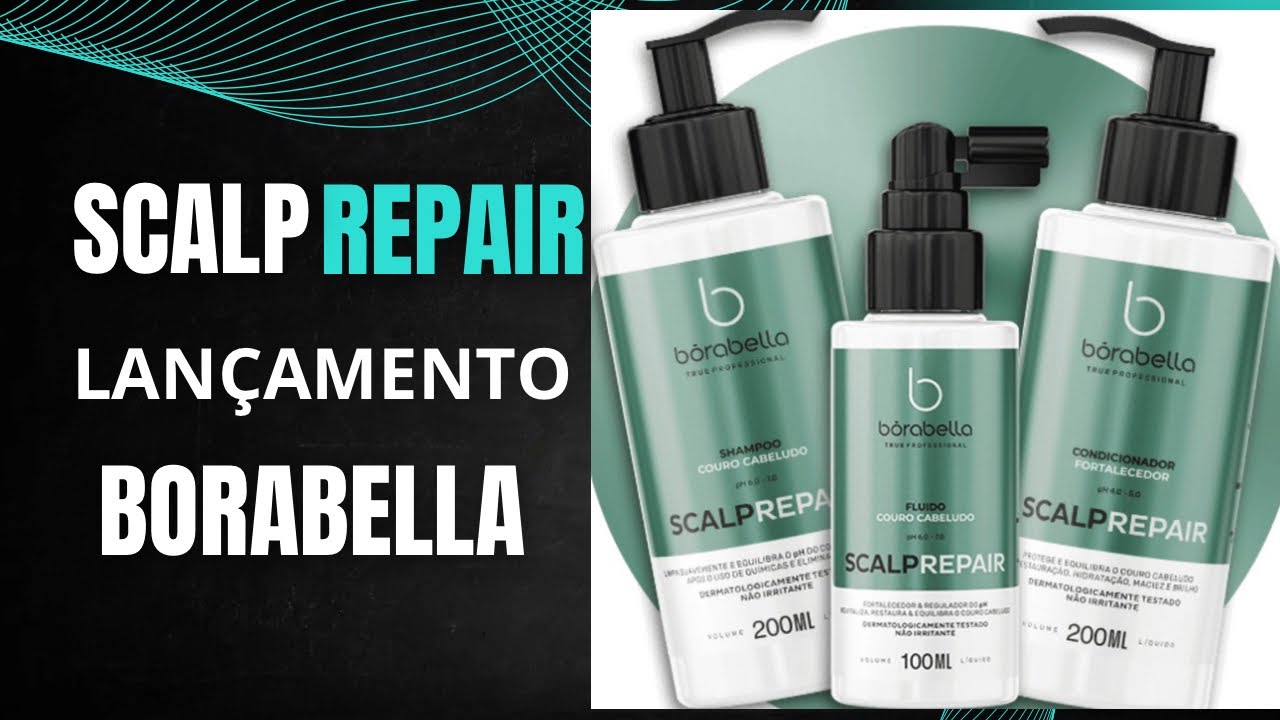 Descubra o que o Scalp Repair da Borabella faz pelo seu cabelo e couro cabeludo 