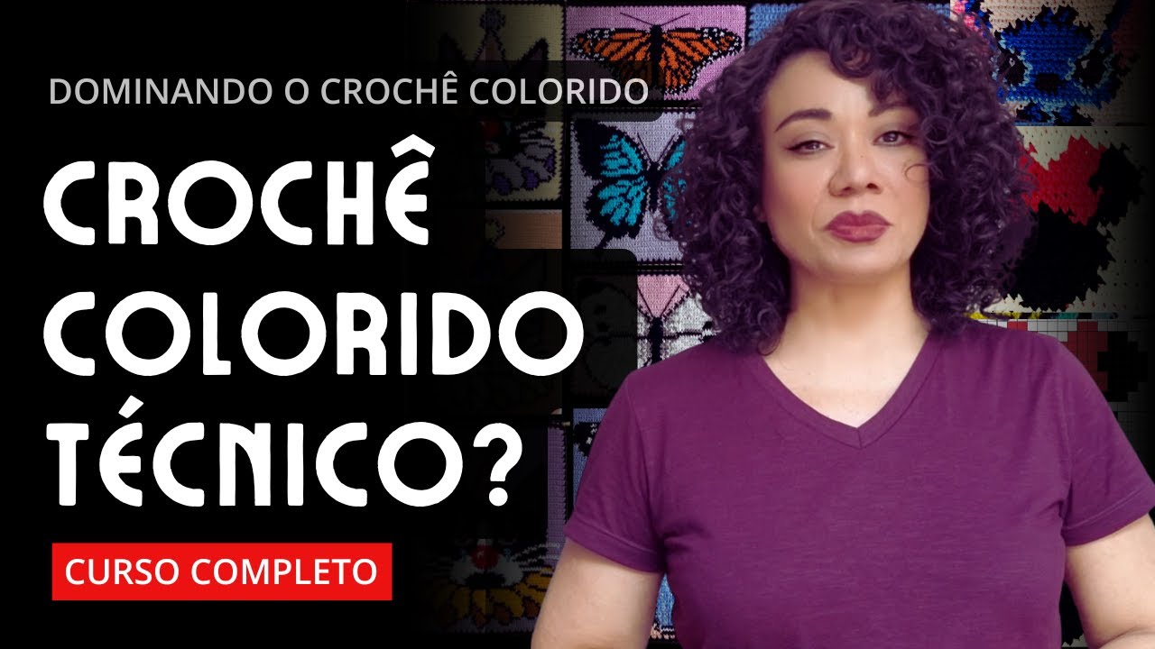 Dominando o Crochê Colorido/ Técnicas Essenciais.