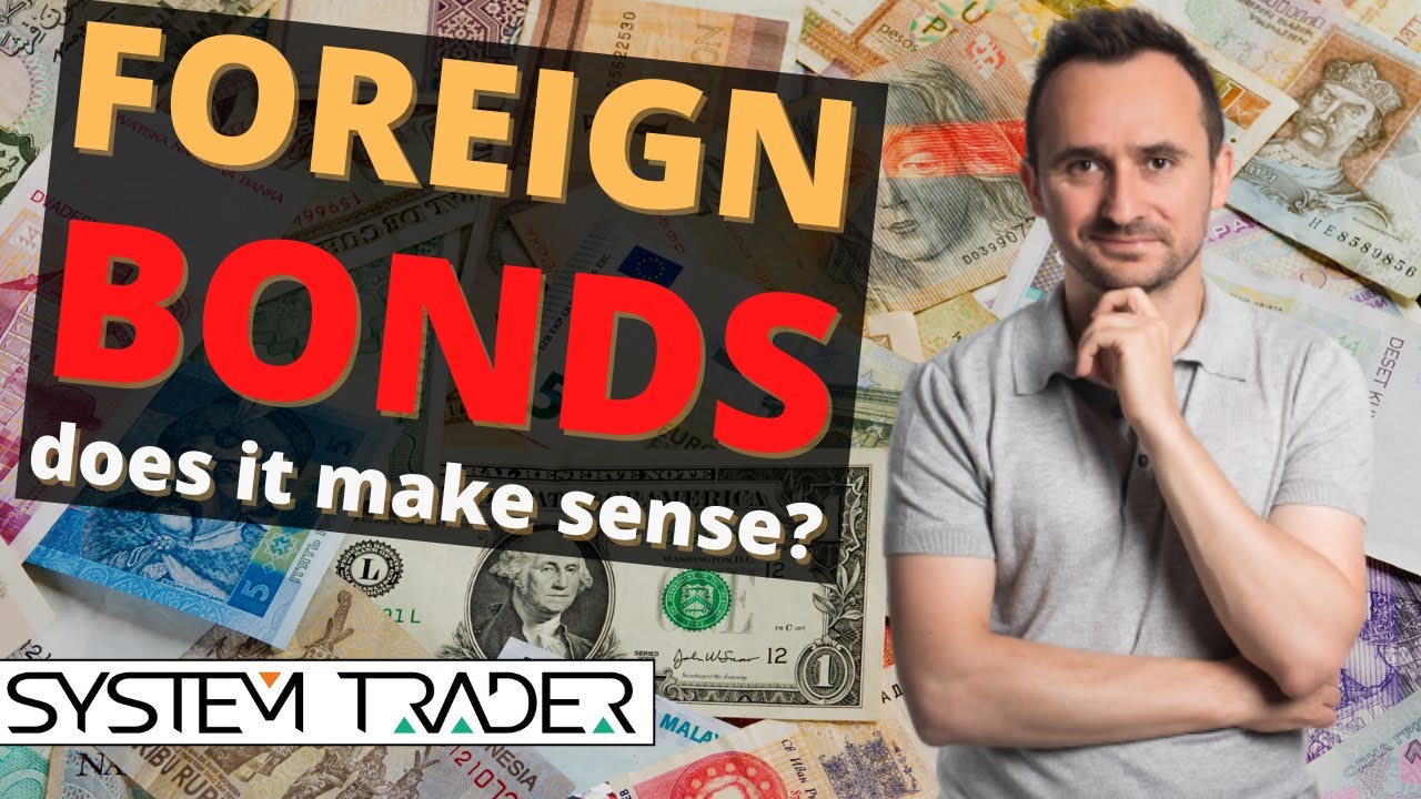 Does it make sense to invest in foreign bonds?