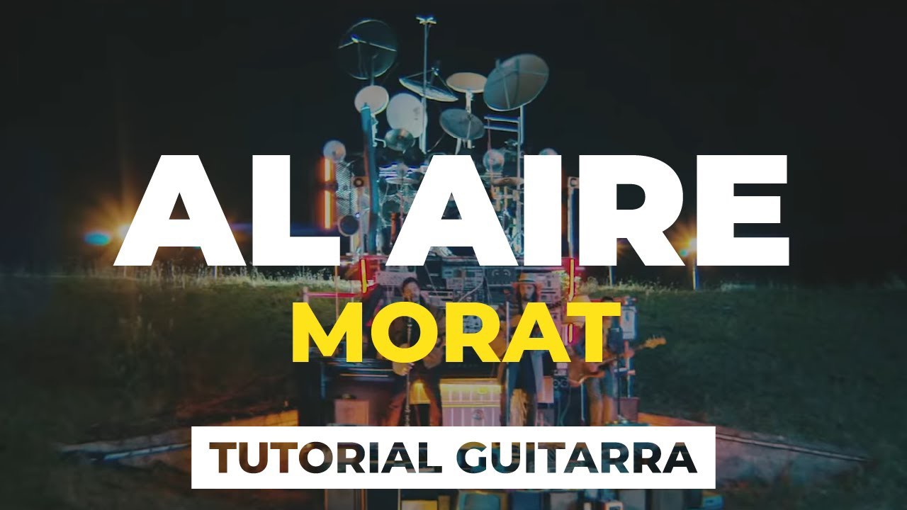 Cómo tocar AL AIRE de MORAT | tutorial guitarra + acordes