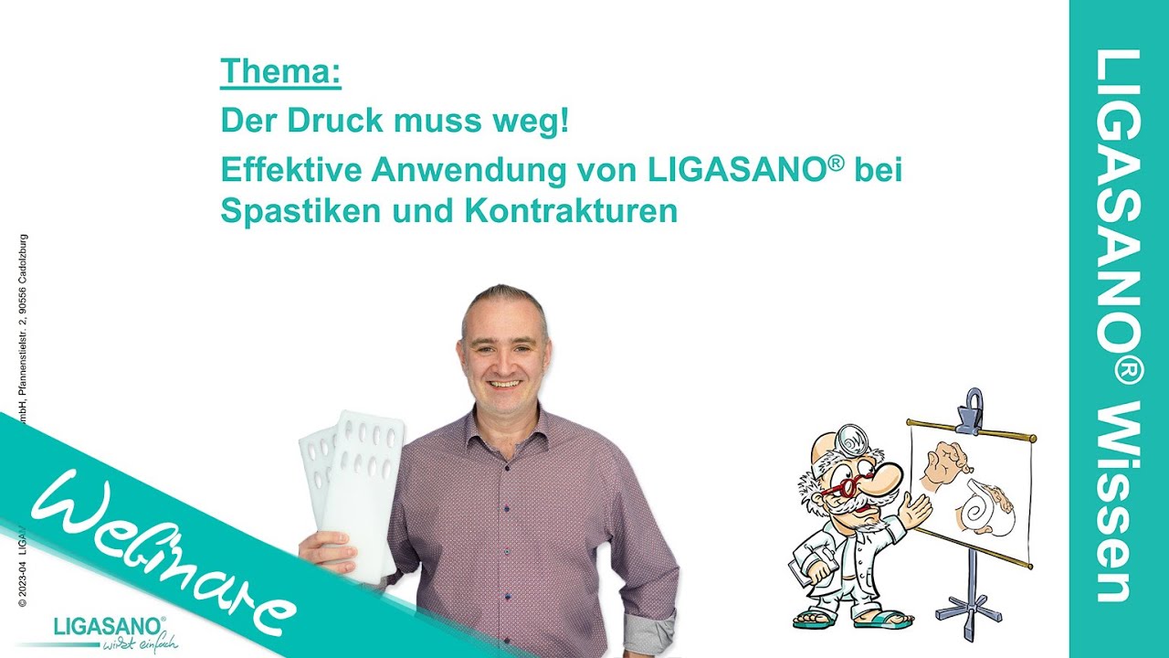 Der Druck muss weg! Effektive Anwendung von LIGASANO® bei Spastiken/Kontrakturen - Webinar 12.04.23