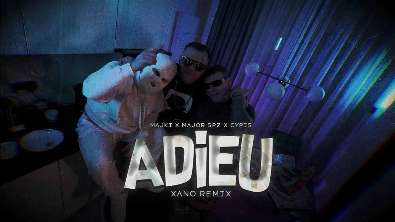 Majki x Major SPZ x Cypis - Adieu (XANO Remix)