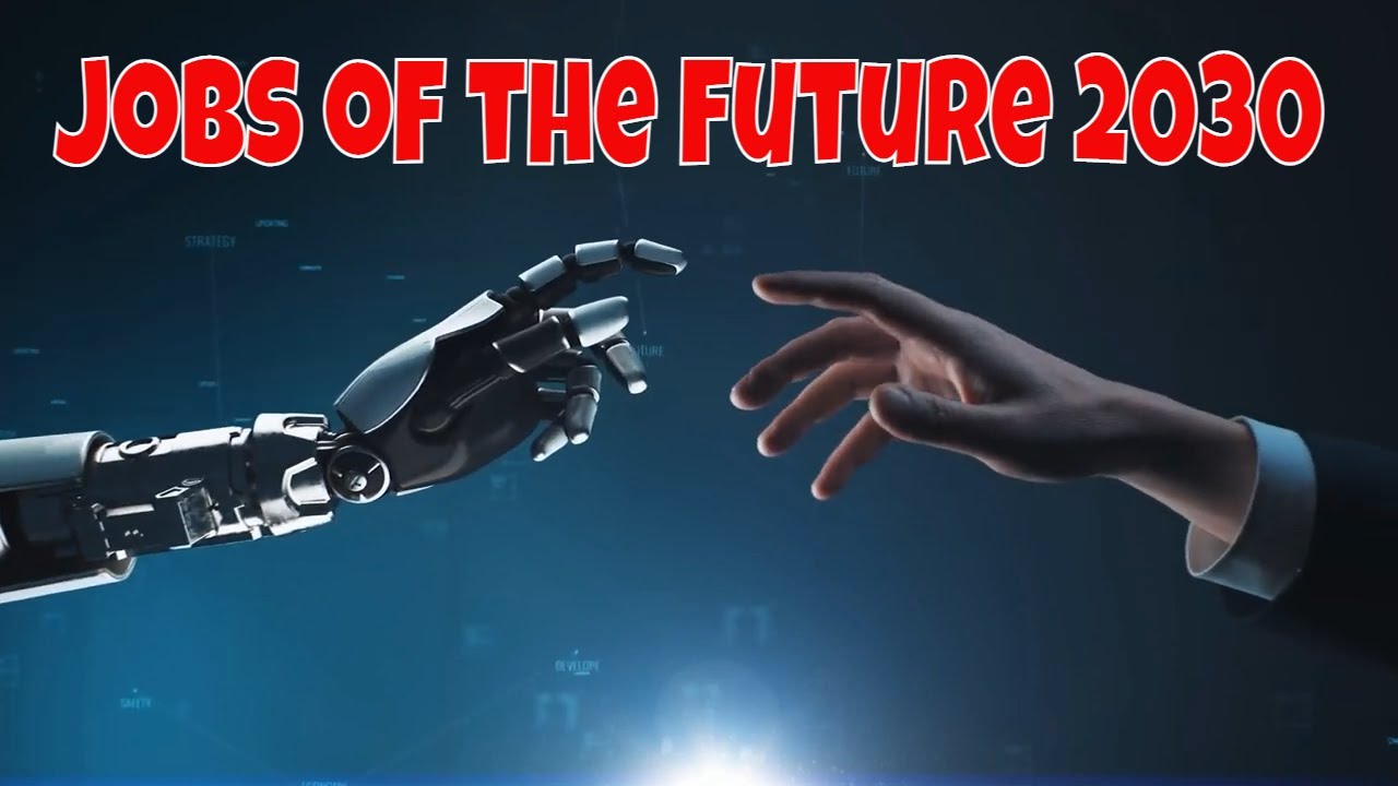 Jobs of the Future 2030