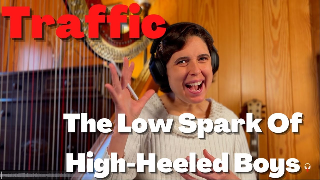 Traffic, The Low Spark Of High-Heeled Boys - A Classical Musician&rsquo;s First Listen and Reaction