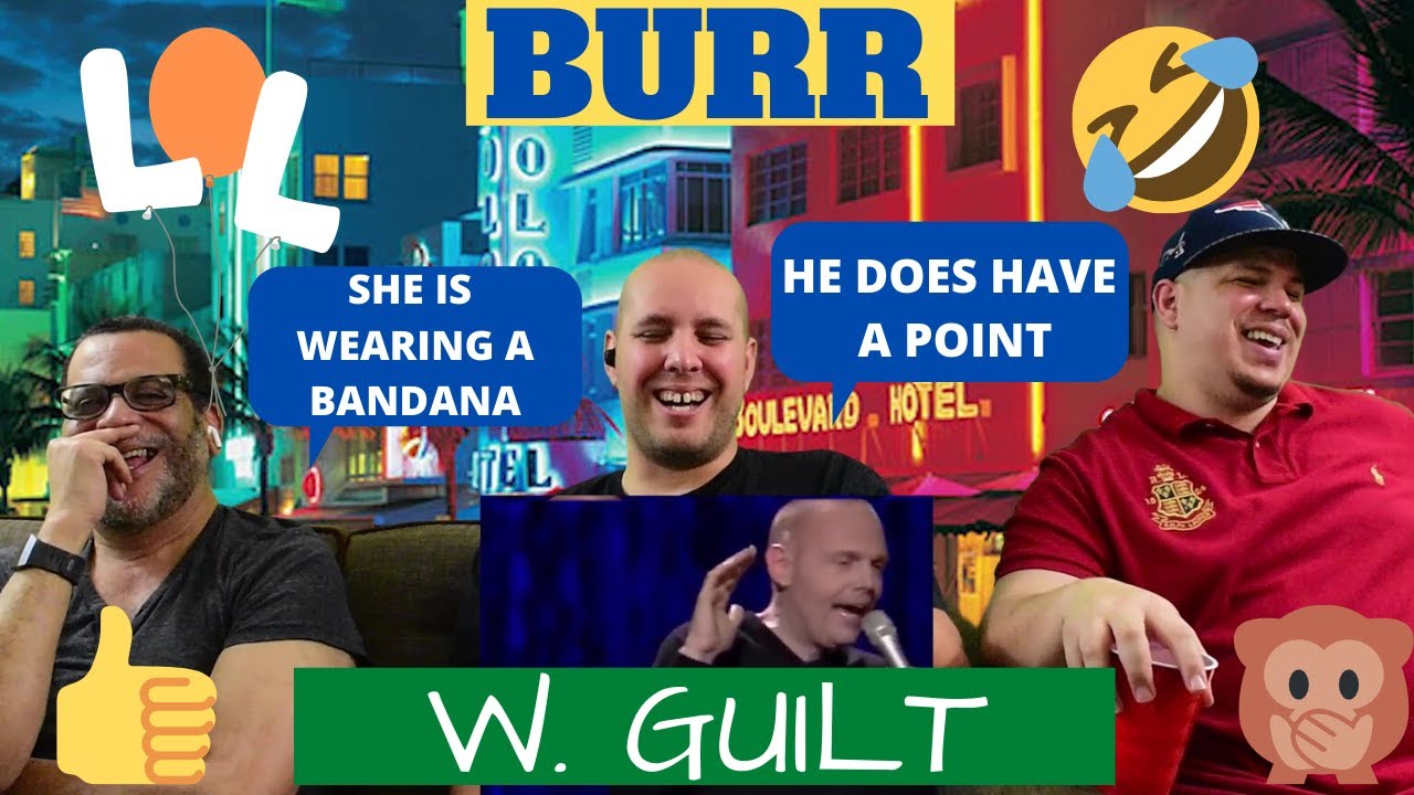 Tell it like it is man // BILL BURR | GUILT | REACTION