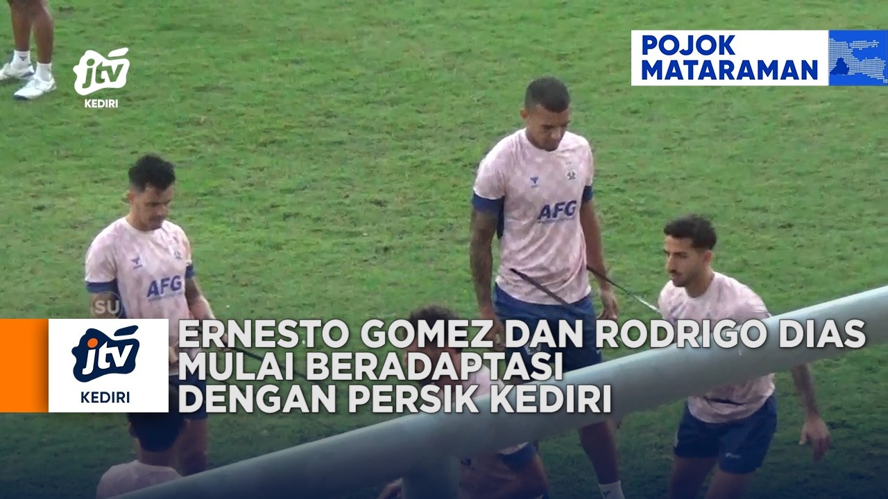 KEDIRI - Ernesto Gomez Dan Rodrigo Dias Mulai Beradaptasi Dengan Persik Kediri