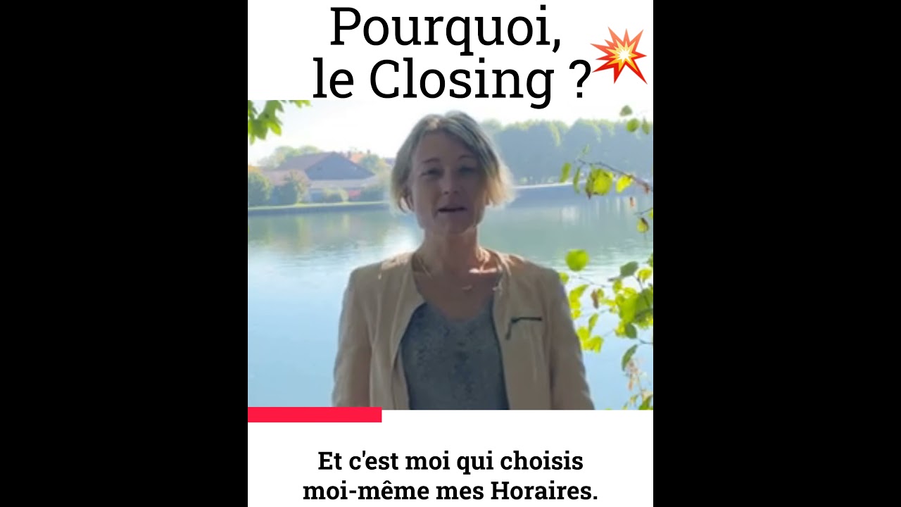 LE CLOSING : UN METIER D'AVENIR, UNE RECONVERSION PROFESSIONNELLE