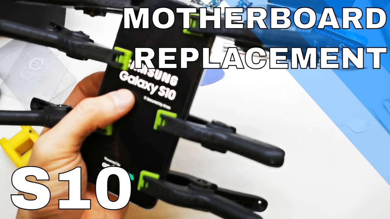 Samsung Galaxy S10 Disassembly  - MOTHERBOARD replacement