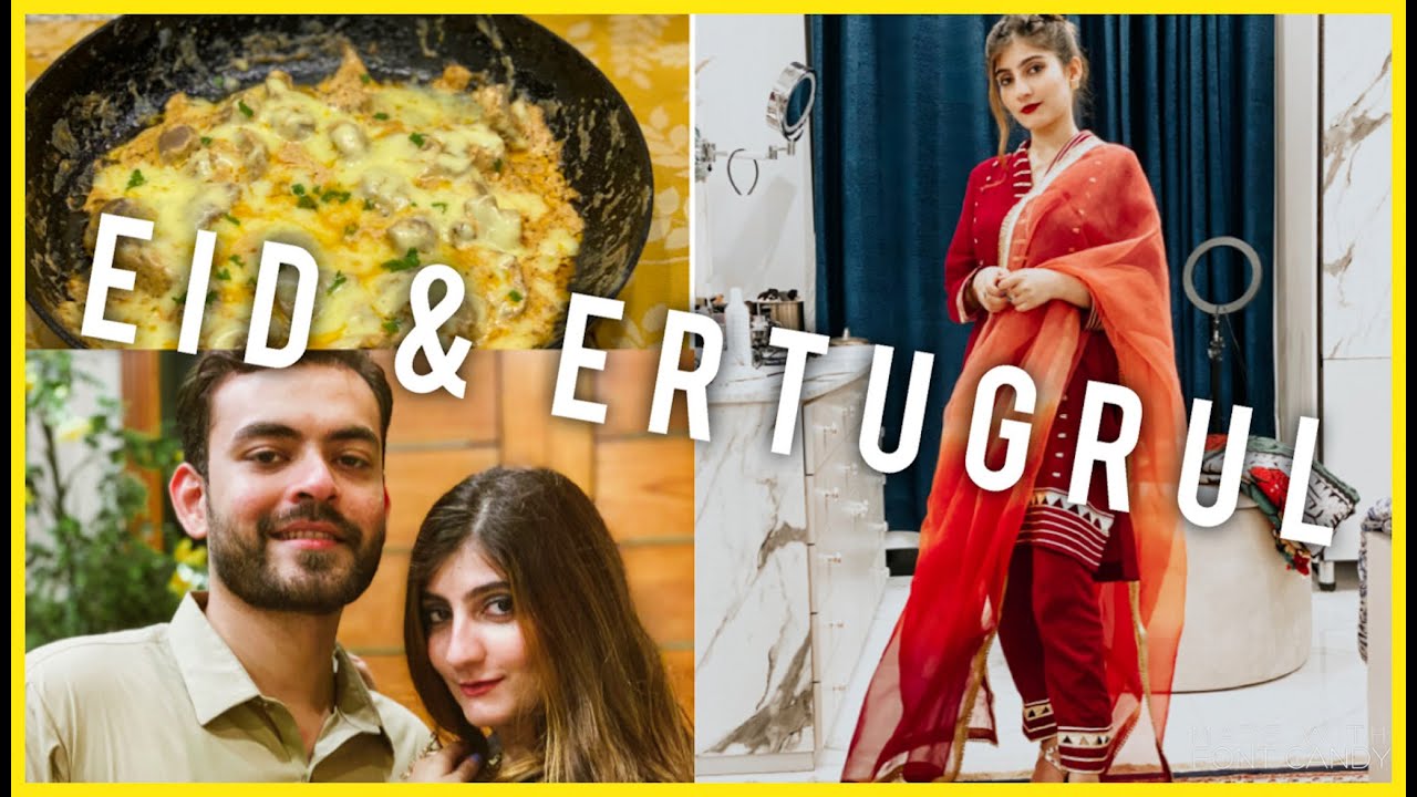 EID ul Fitr & ERTUGRUL! | Anushae Says