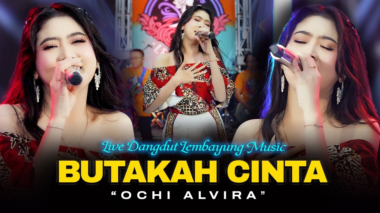 BUTAKAH CINTA - Ochi Alvira (Live Dangdut Koplo Lembayung Music)