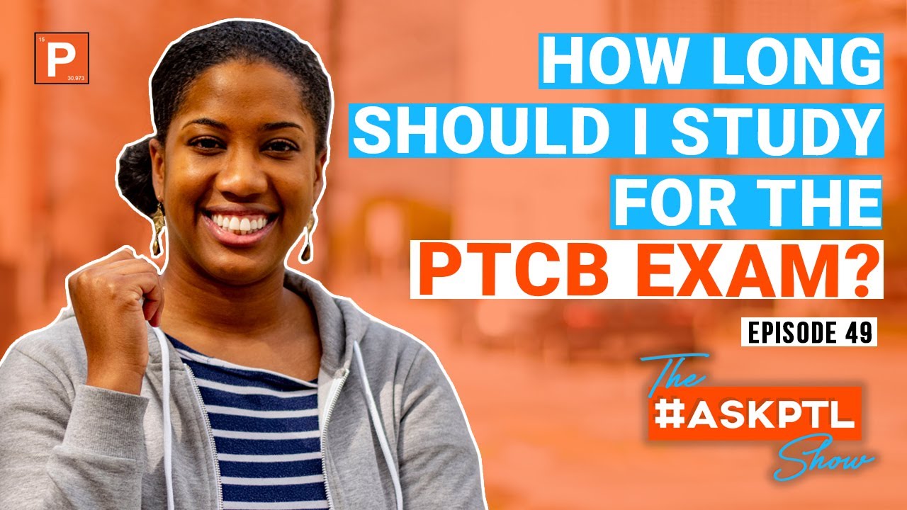 How To Study For The PTCB Exam 2020 l Pharmacy Technician Certification Exam l #AskPTLShow Ep49