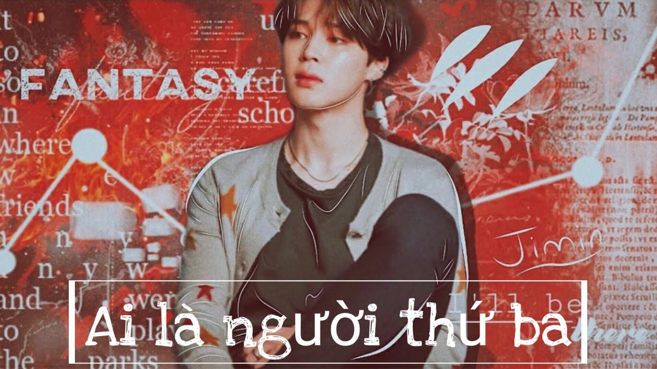 Oneshot || Jimin/Ami || Ai là người thứ ba? *happy Jimin day*