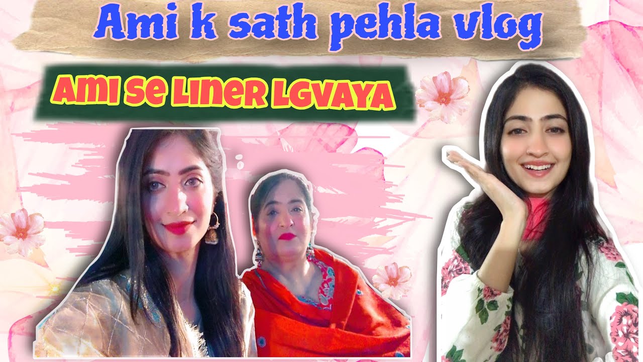 #youtuber #vlog #fun Ami k sath pehla vlog | Ami seekh gaen liner lgana 