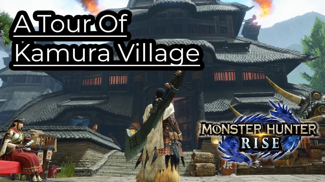 Monster Hunter Rise - A Tour Of Kamura Village