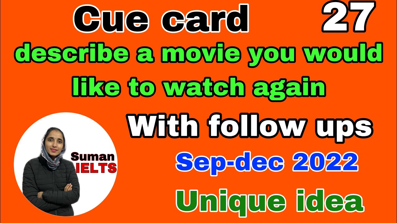 describe a movie you would like to watch again | with follow ups | cue card #sumanielts 7+ band