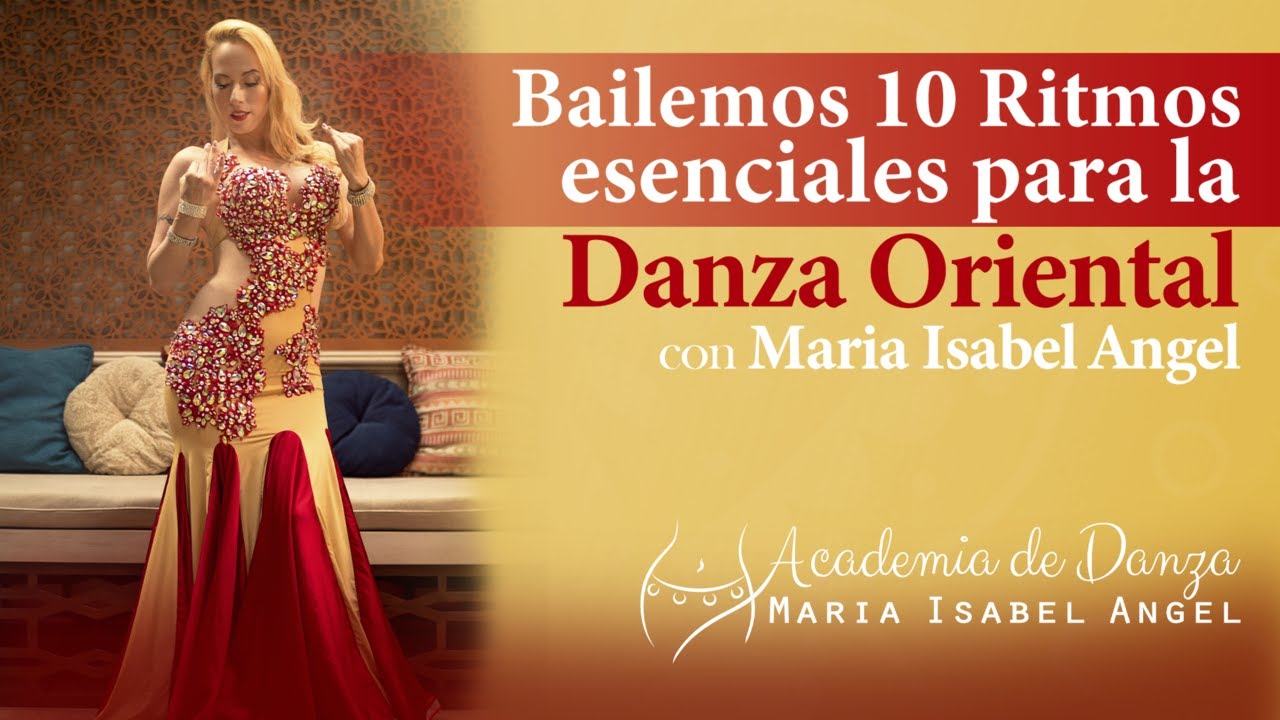 10 Ritmos esenciales para la Danza Oriental con Maria Isabel Angel