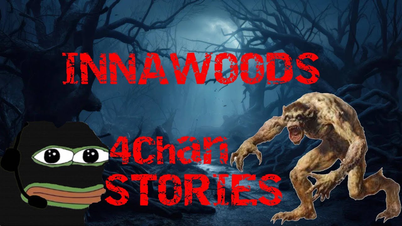 15 AUDACIOUS Innawoods Stories that made pepe want to mask up | 4chan /x/ Greentext