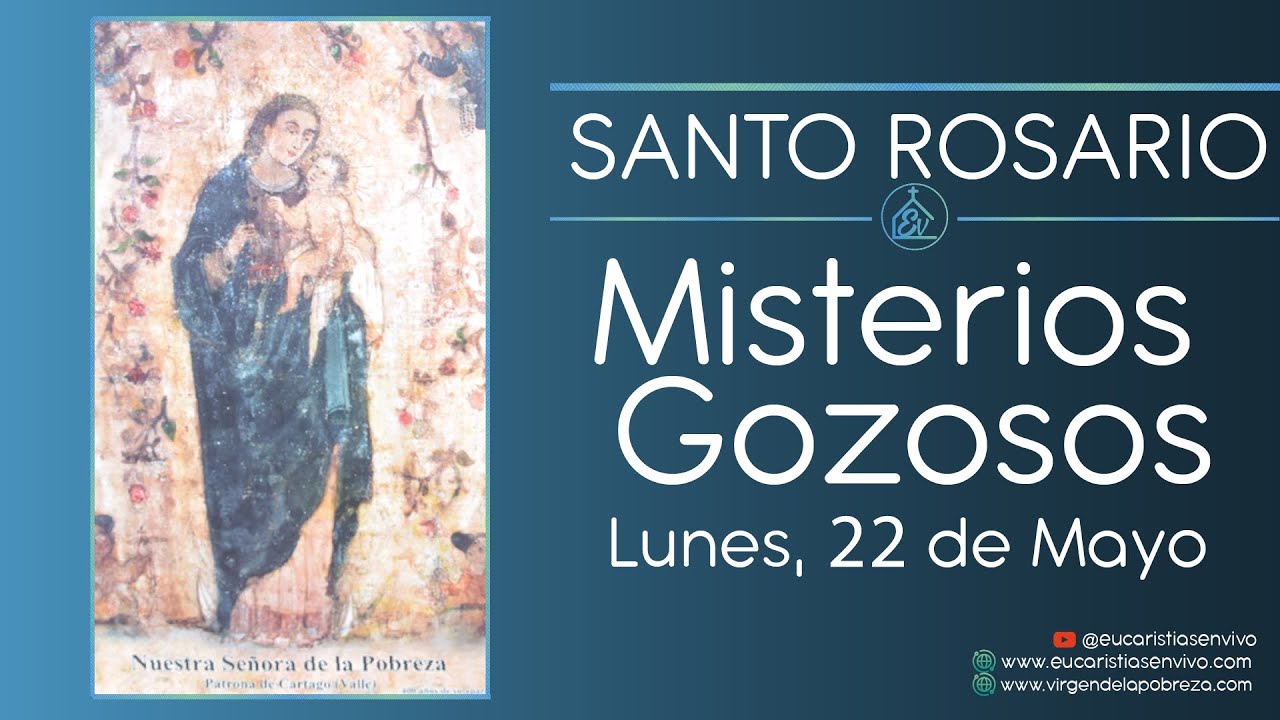 SANTO ROSARIO DE HOY LUNES 22 DE MAYO DE 2023