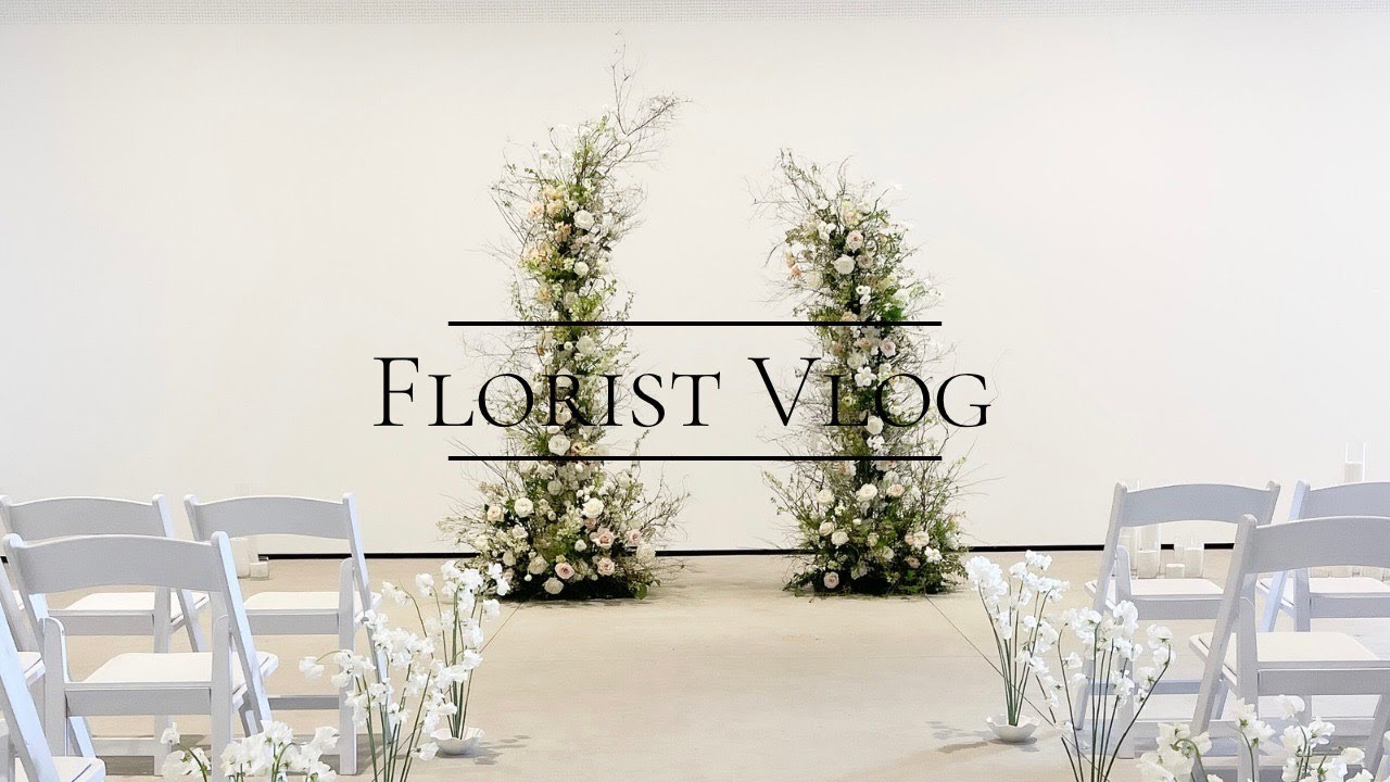 Florist Vlog | Modern Whimsical Wedding | Angelical Flowers | San Diego Wedding Florist   4K
