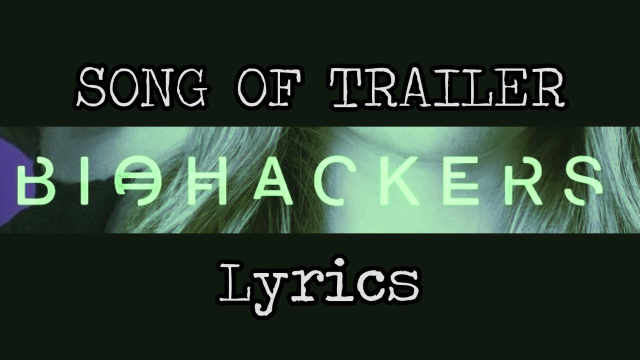 Kimbra - Top of the World (Song of Trailer BioHackers) (lyrics)
