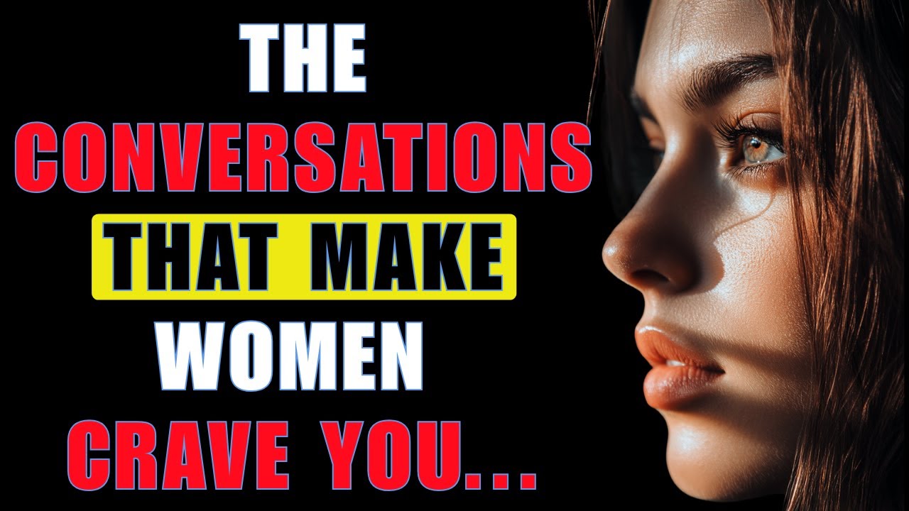 The 3 Conversations You Must Have to Enter Her Mind | Stoicism