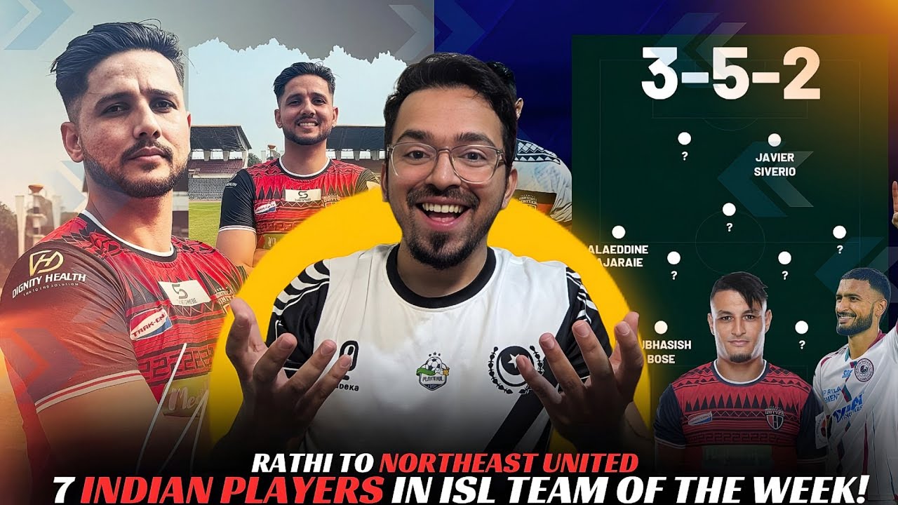 🔥ISL TRANSFER NEWS : Sumit Rathi to NEUFC & 7 Indian players in ISL Team of the Week! 🇮🇳🔥
