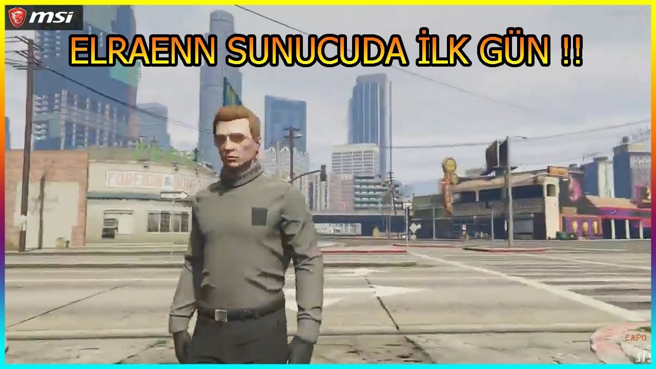 Elraenn   Fivem EightbornV Rp Serveri A&ccedil;ılıyor  İlk G&uuml;n  SARUHAN