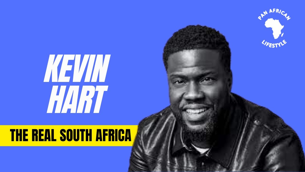 KEVIN HART IN SOUTH AFRICA | PAN AFRICAN LIFESTYLE