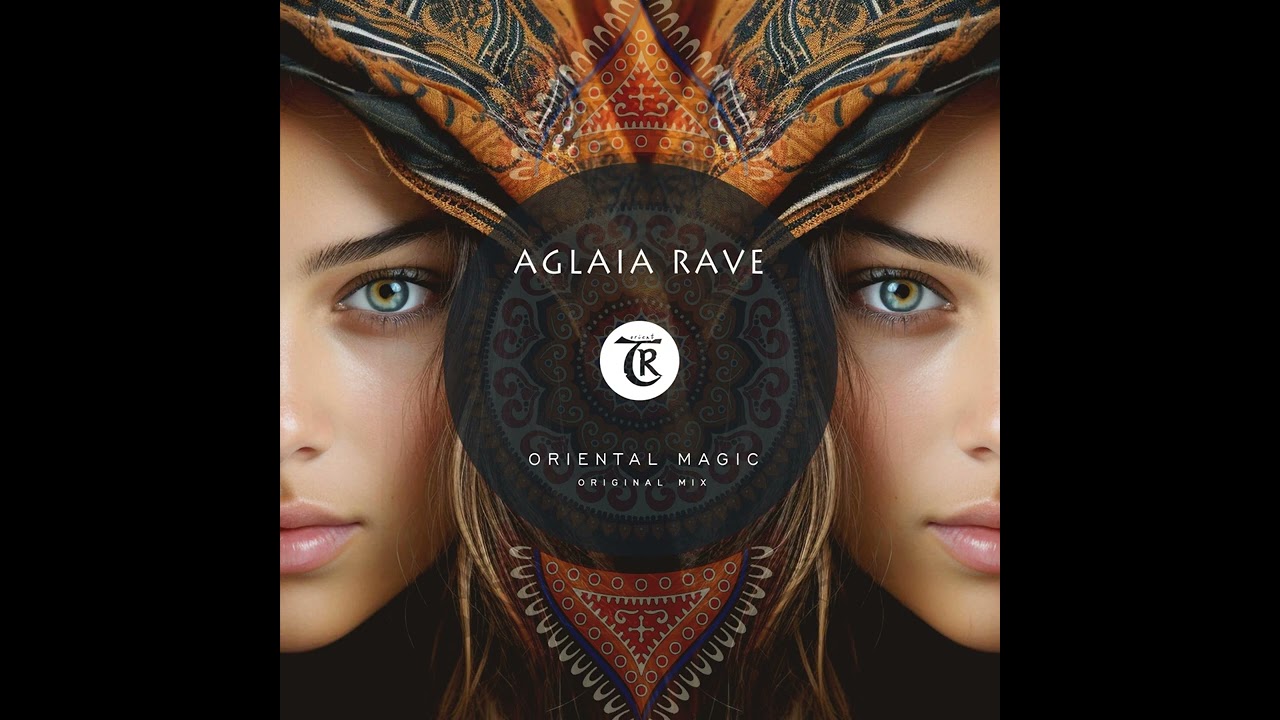 Aglaia Rave, Tibetania _ Oriental Magic (Original Mix)