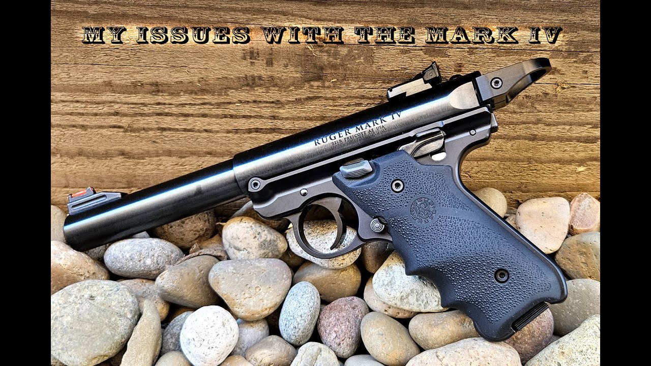 Ruger MK 4 Issues
