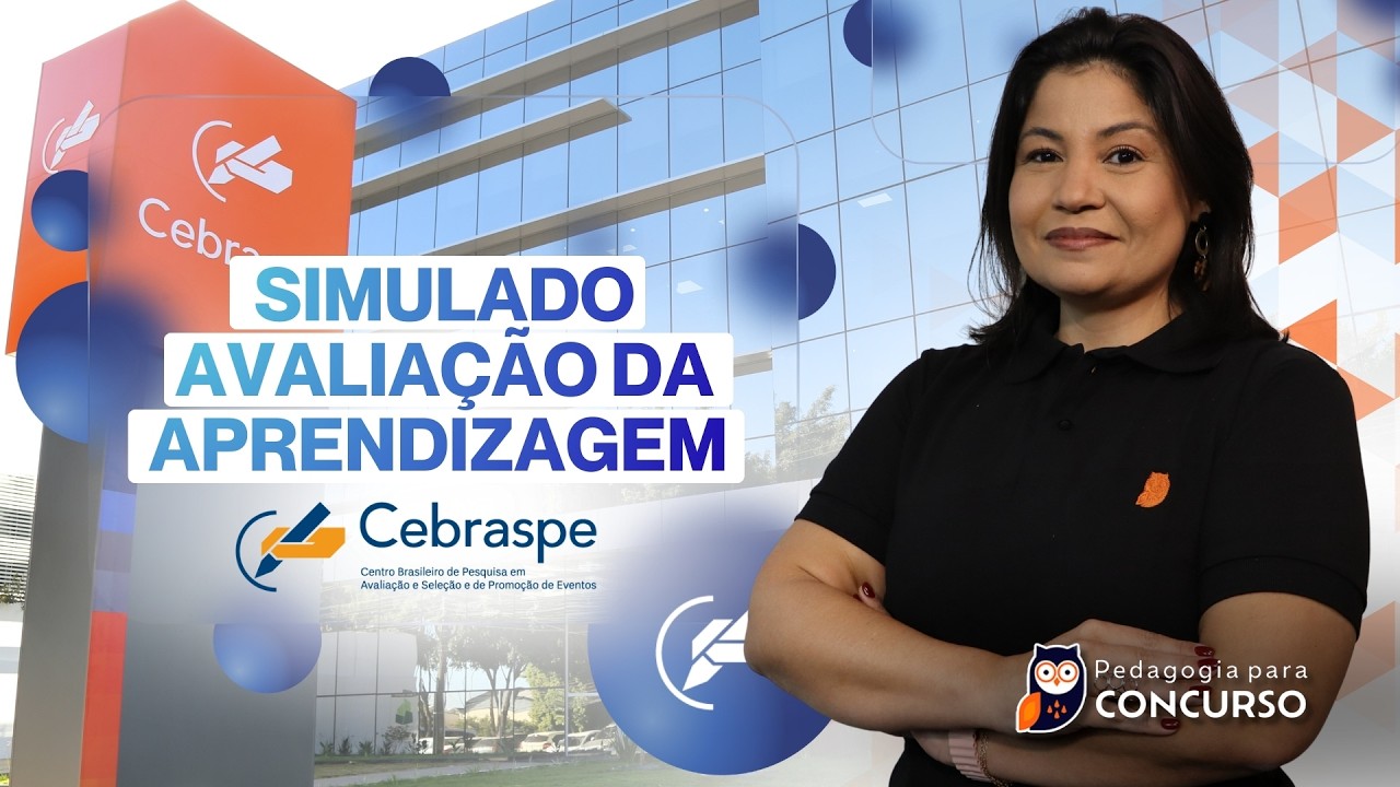 Simulado Avaliação da Aprendizagem - Banca Cebraspe | Pedagogia para Concurso