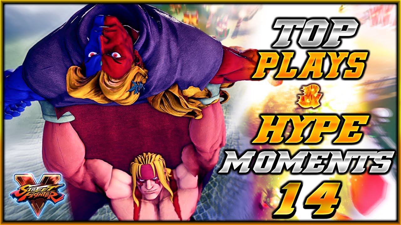 SFV AE 🔥 TOP Plays & HYPE Moments 14 🔥 SF5 TenSFV